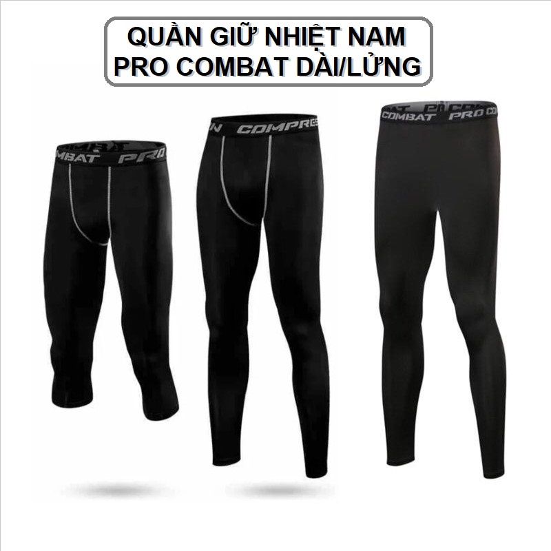 Quần giữ nhiệt nam quần Pro Combat full dài và lửng 3/4 bó cơ bóng đá bóng rổ tập gym chạy bộ co giãn tốt