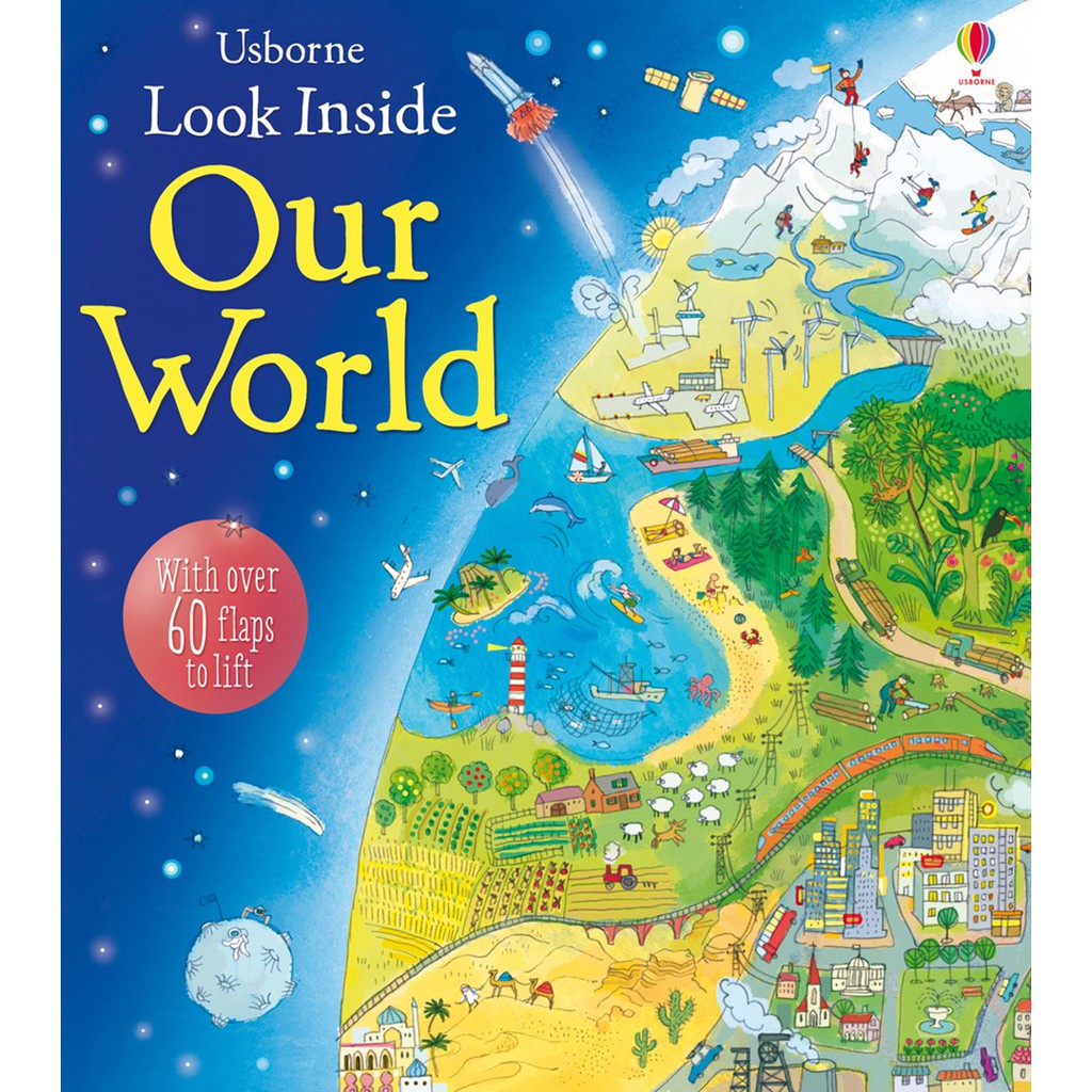 Sách lật mở Look Inside Our World Usborne tìm hiểu kiến thức về thế giới quanh em hỗ trợ học tiếng anh