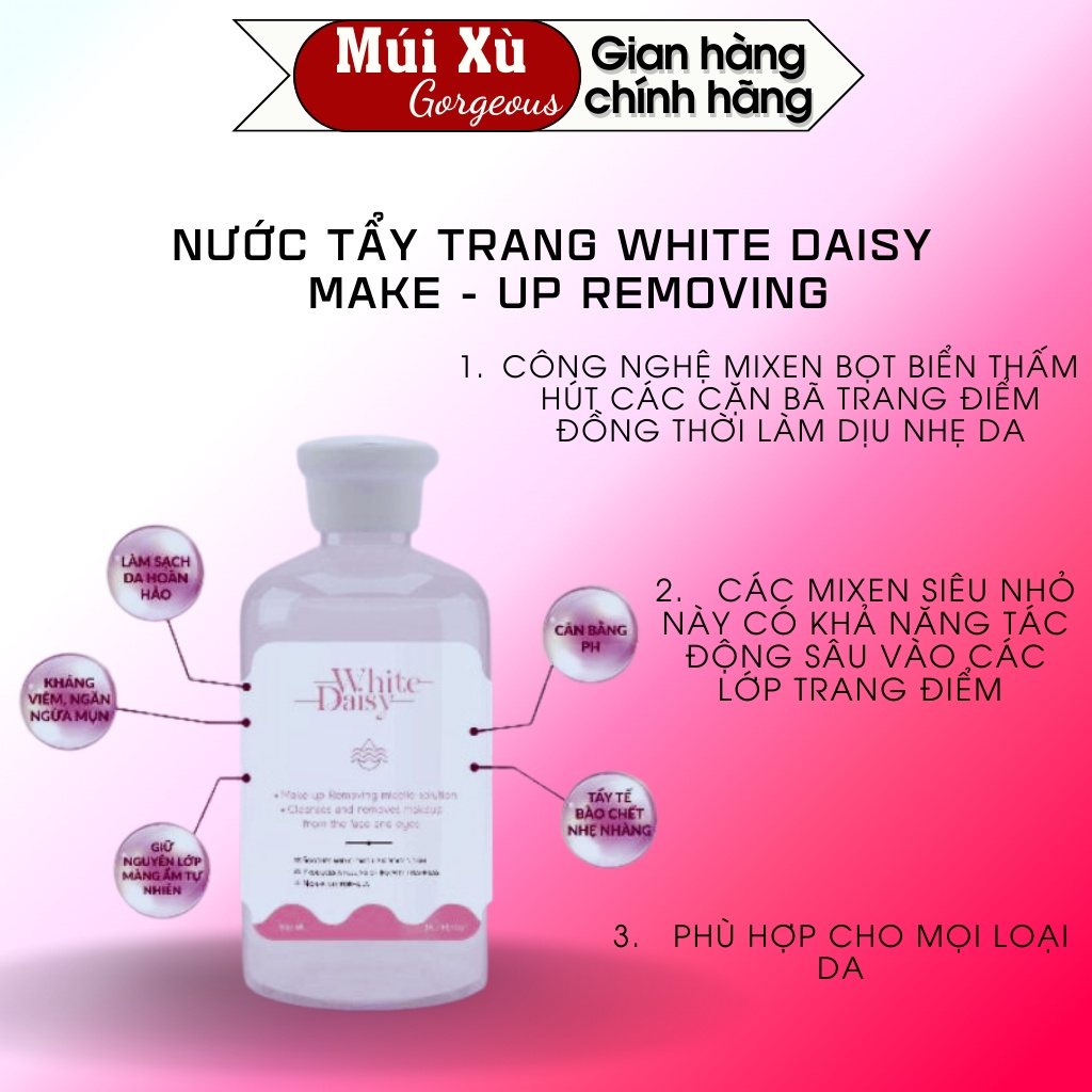 Nước tẩy trang cho mọi loại da White Daisy múi xù gorgeous 500ml dưỡng ẩm sạch sâu dịu nhẹ