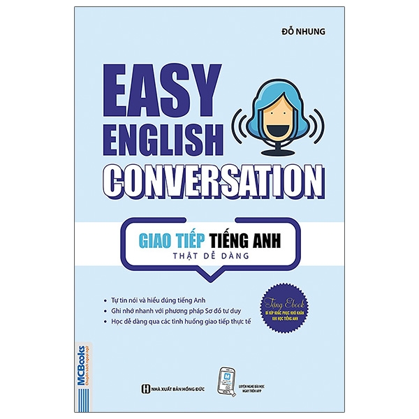 Sách Giao Tiếp Tiếng Anh Thật Dễ Dàng - Easy English Conversation (Tái Bản 2020)