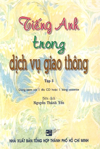 Tiếng Anh Trong Dịch Vụ Giao Thông (Tập 1, 2, 3)
