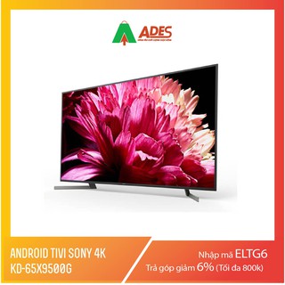 Android Tivi Sony KD-65X9500G VN3 65INCH