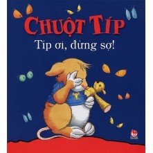 Chuột Típ - Típ ơi,đừng sợ!