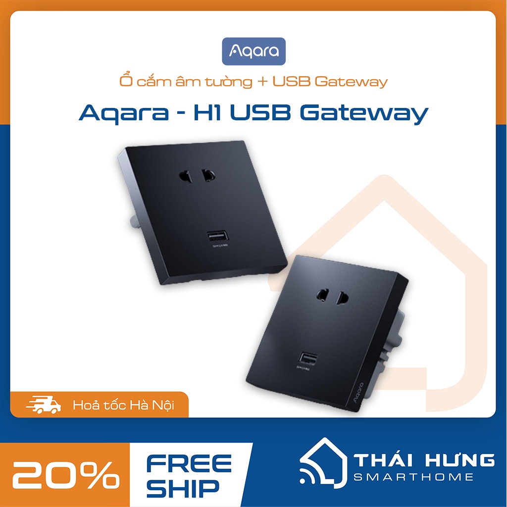 [NEW] Ổ cắm ẩm tường Aqara - H1 USB ( Gateway)