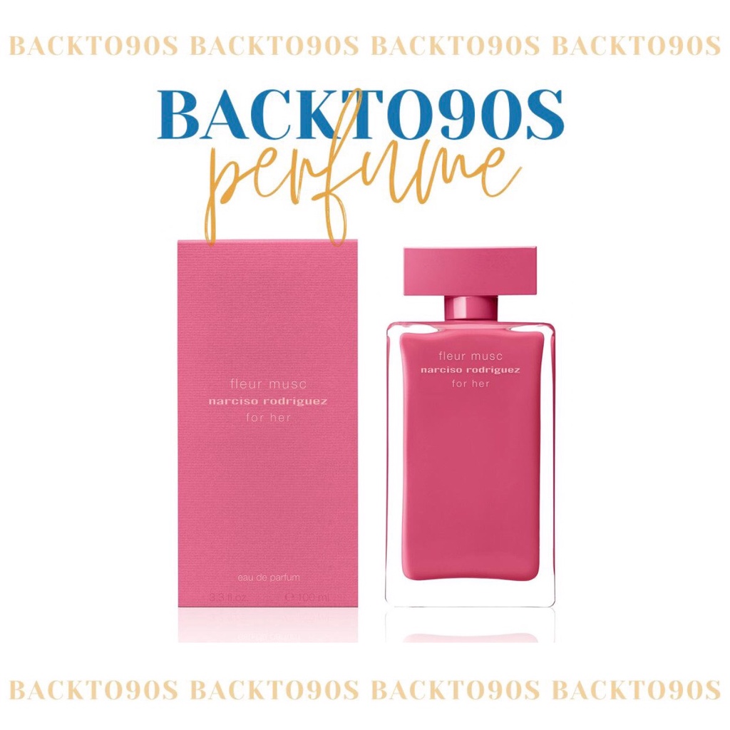 /𝗕𝗮𝗰𝗸𝘁𝗼𝟵☺'𝘀/ Nước hoa Narciso Rodriguez Fleur Musc EDP ♡