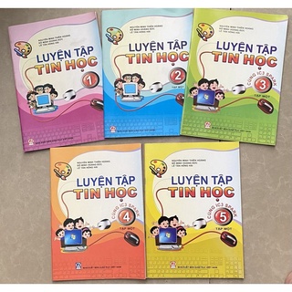 Luyện tập tin học 1,2,3,4,5(trọn bộ 2 cuốn tập 1, tập 2)