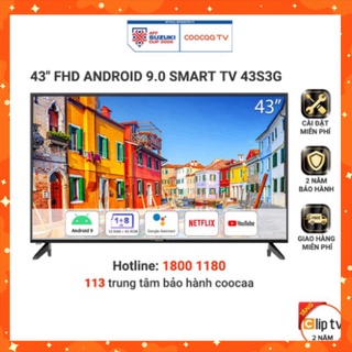 Android smart tivi full hd coocaa 43inch - model 43s3g - miễn phí lắp đặt