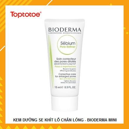 Kem Dưỡng Se Khít Lỗ Chân Lông Bioderma Sébium Pore Refiner - MINI