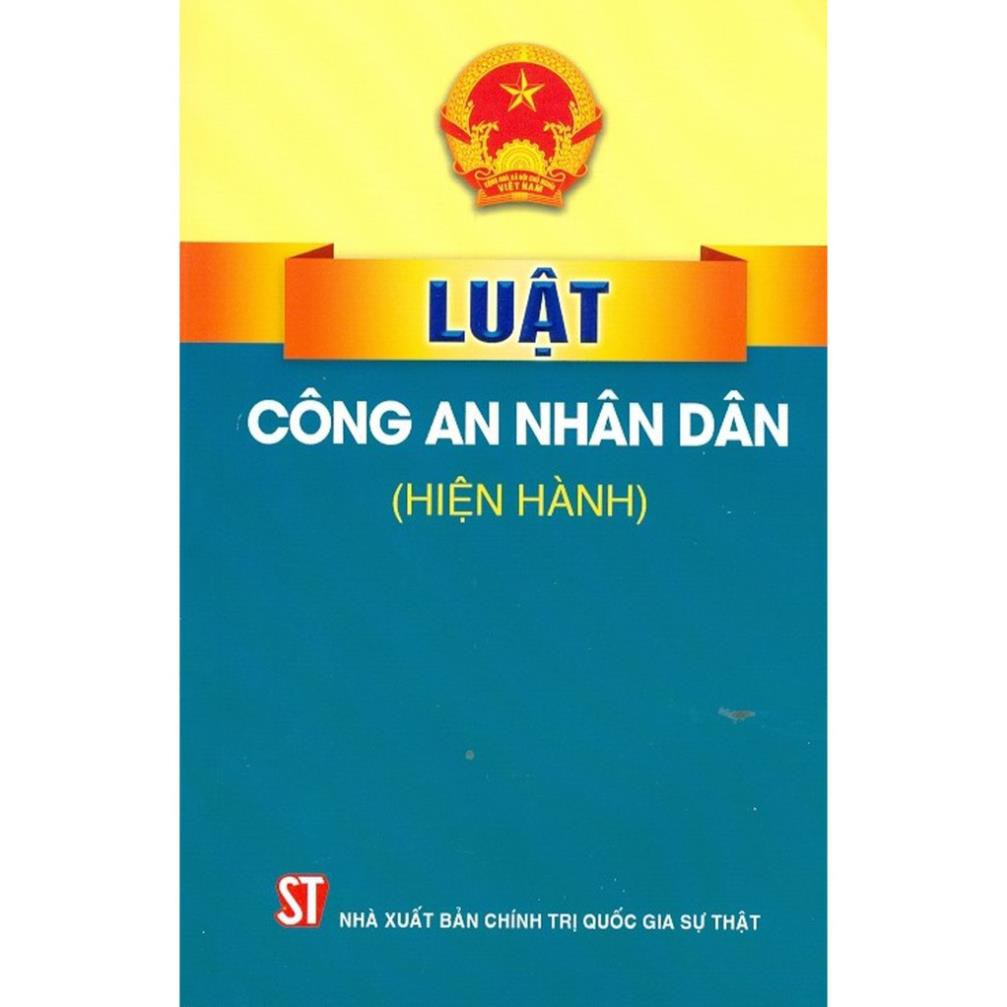 Sách - Luật Công An Nhân Dân (Hiện Hành) - NXB Chính Trị Quốc Gia Sự Thật