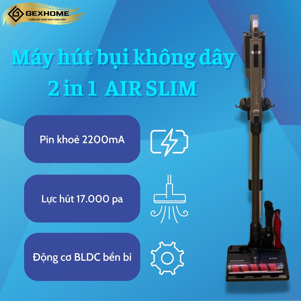 Máy hút bụi không dây 2 in 1 Air Slim nhỏ gọn đa năng nhiều đầu hút [hàng Hàn] - GEXHOME