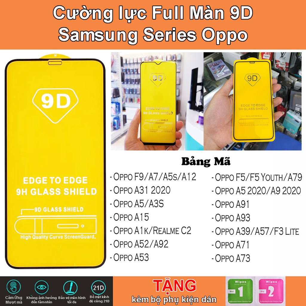 Kính cường lực Full màn 9D Oppo F9/A7/A5s/A31/A3S/A1K/A52/A92/A53/F5/A52020/A92020/A91/A93/A71/A73/A39