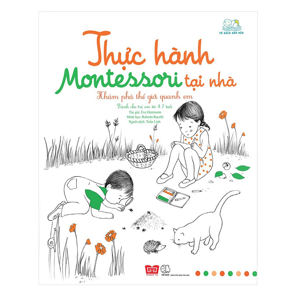Sách - Thực Hành Montessori Tại Nhà - Khám Phá Thế Giới Quanh Em | BigBuy360 - bigbuy360.vn