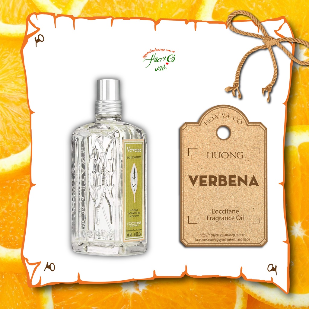 Hương Cỏ Roi Ngựa ( Verbena Fragrance Oil )