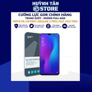 Cường lực oppo f9 pro realme 2 pro r17 pro trong suốt KHÔNG FULL MÀN chống bám vân tay chính hãng Gor huỳnh tân store