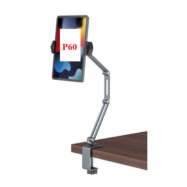 P60 PLUS Arm nâng, tay nâng máy tính bảng kẹp cố định vào bàn kiêm giá đỡ kẹp giữ iPad, iPhone, Kindle