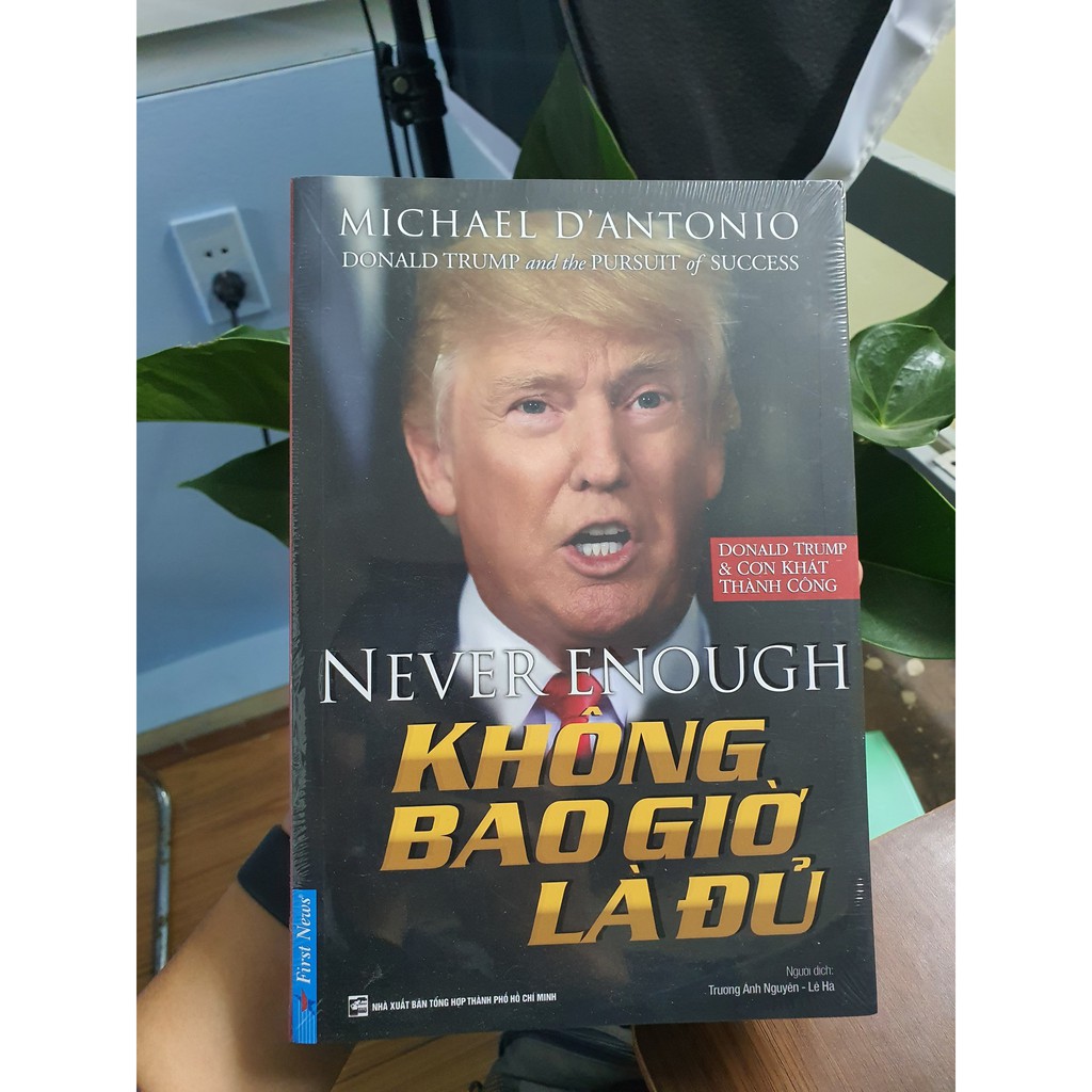 Sách - Donald Trump - Không Bao Giờ Là Đủ
