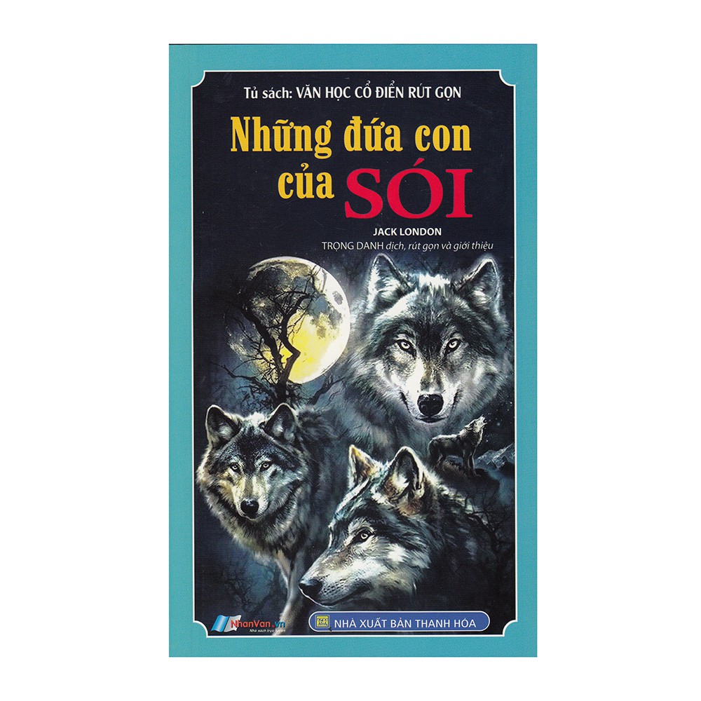 Sách - Tủ Sách Văn Học Cổ Điển Rút Gọn - Những Đứa Con Của Sói - 8935072950422