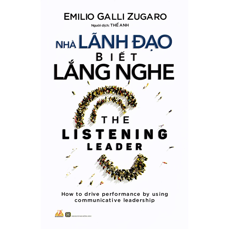Sách -Nhà Lãnh Đạo Biết Lắng Nghe ( Emilio Galli Zugaro- Văn Lang)
