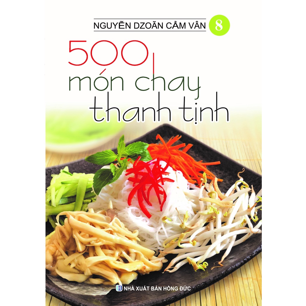 Sách Bộ Sách 500 Món Chay Thanh Tịnh: Tập 6 Đến Tập 10 (Bộ 5 Cuốn)