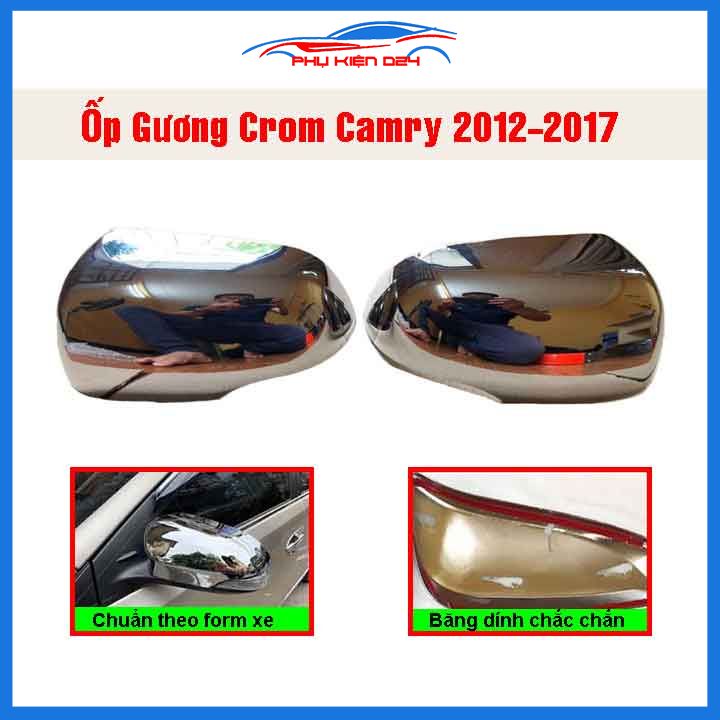 Ốp gương Camry 2012-2013-2014-2015-2016-2017 mạ crom bảo vệ chống trầy trang trí làm đẹp xe