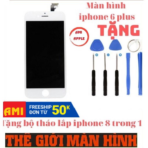 Màn hình thay thế nguyên bộ cho máy iphone 6plus[Tặng bộ sửa iPhone hoặc kính cường lực]