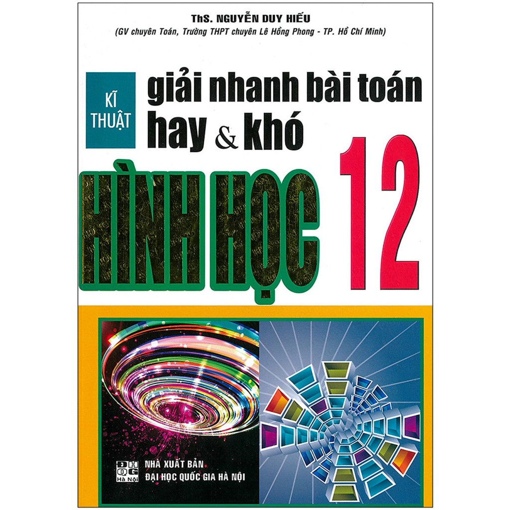 Sách - Kĩ Thuật Giải Nhanh Bài Toán Hay Và Khó Hình Học 12