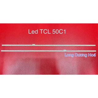 Bộ led tivi tcl 50c1 - led viền 1 thanh 58 bóng