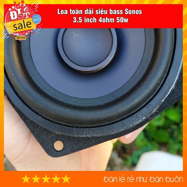 Loa toàn dải, loa tháo máy siêu trầm SONOS 3.5 inch 4Ohm 50W