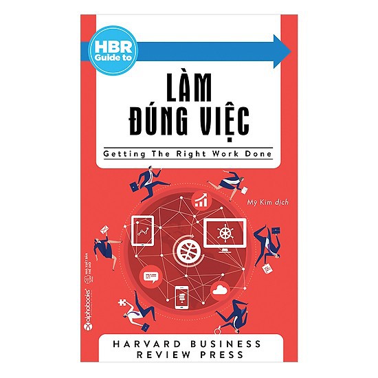 HBR Guide To - Làm đúng việc (Tái bản 2018) | BigBuy360 - bigbuy360.vn