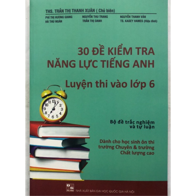 Sách - 30 Đề kiểm tra năng lực Tiếng Anh luyện thi vào lớp 6