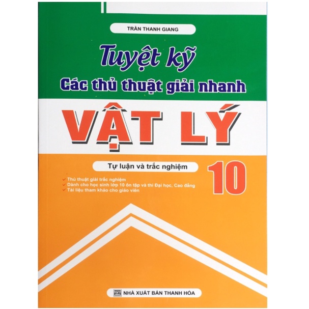 Sách - Tuyệt kỹ các thủ thuật giải nhanh Vật Lý tự luận và trắc nghiệm 10