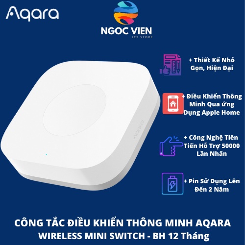 Nút Bấm Điều Khiển Thông Minh Không Dây Aqara Wireless Mini Switch WXKG11LM | Hàng Chính Hãng | Bảo Hành 12 Tháng