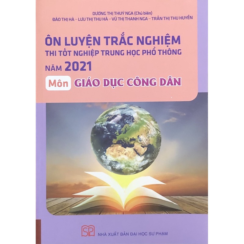 Sách - Ôn luyện trắc nghiệm thi tốt nghiệp trung học phổ thông năm 2021 môn Giáo dục công dân