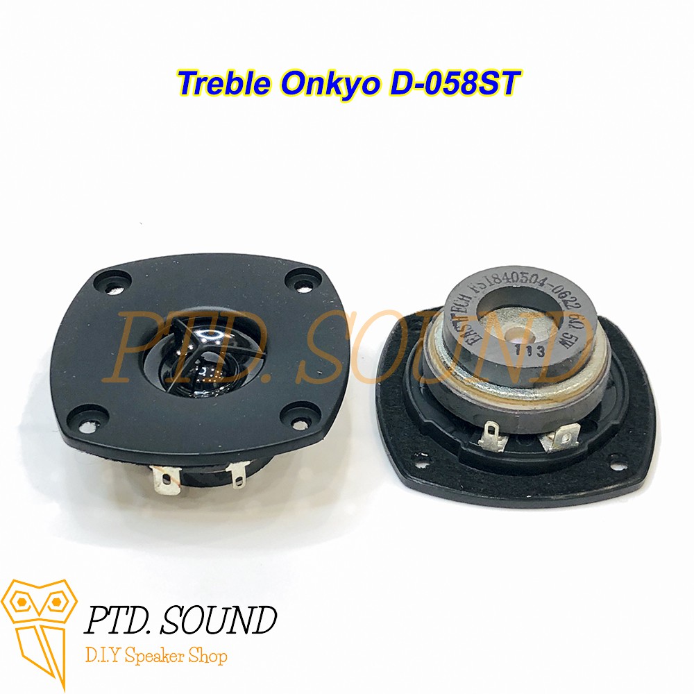 Củ Loa Treble dome rời Onkyo D-058ST từ kép 6ohm 5 - 20w DIY loa rẻ mà chất, âm tách bạch, thanh mảnh từ PTD Sound