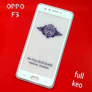 Kính cường oppo F3 full màn.Tặng kèm khăn lau.