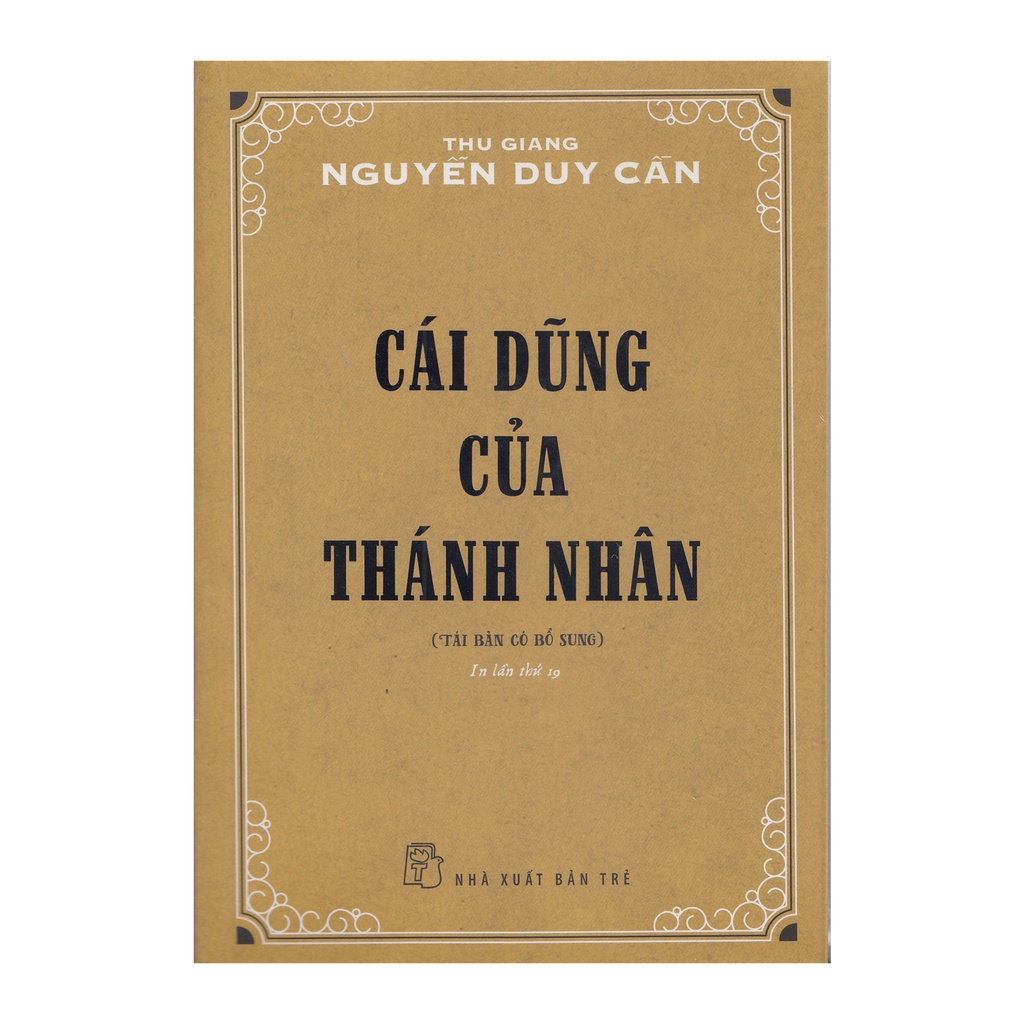 Sách - Thu Giang Nguyễn Duy Cần - Cái Dũng Của Thánh Nhân - 8934974173595