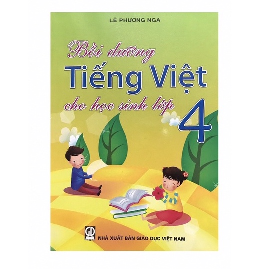 Sách - Bồi dưỡng tiếng việt cho học sinh lớp 4 ( Lê Phương Nga )