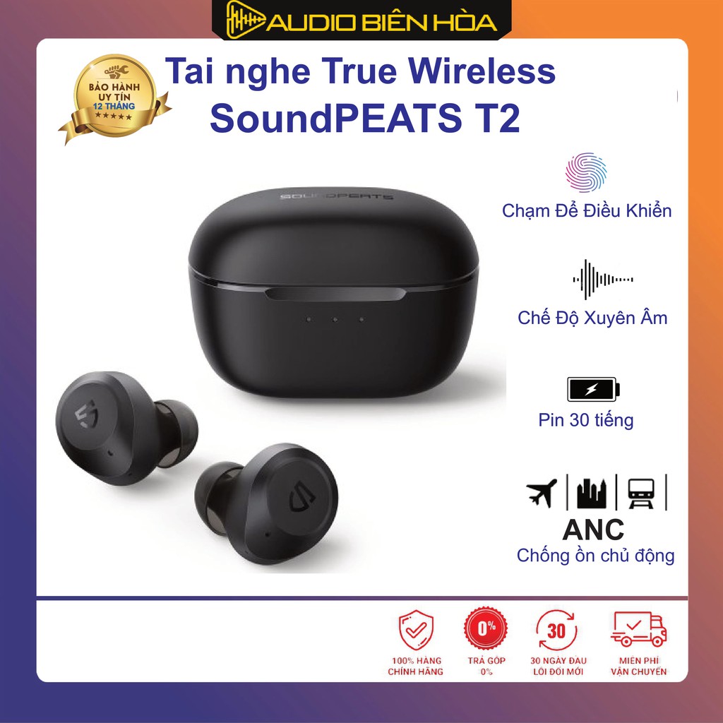 Tai nghe True Wireless Soundpeats T2 Chống ồn ANC, Xuyên âm, Pin 10h, Bluetooth V5.1 - Hàng chính hãng