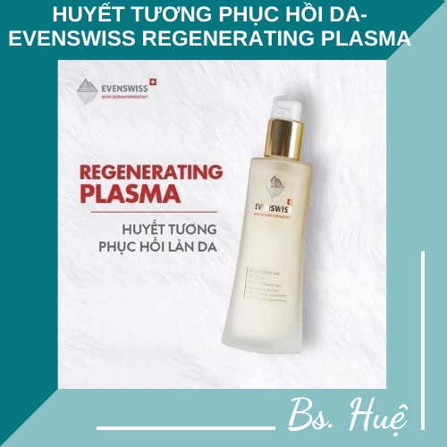 Huyết Tương Siêu Phục Hồi Da -EVENSWISS PLASMA REGENERATING 40ml