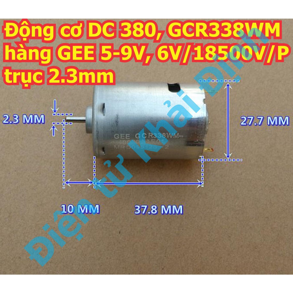 Động cơ DC 380, GCR338WM hàng GEE 5-9V, 6V/ 18500V/P trục 2.3mm kde5826