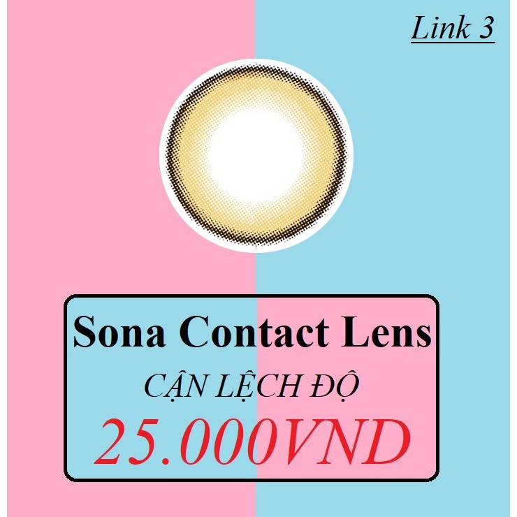 [XẢ HÀNG-3] LENS CẬN LỆCH &lt;kính áp tròng Sona Contact Lens&gt;