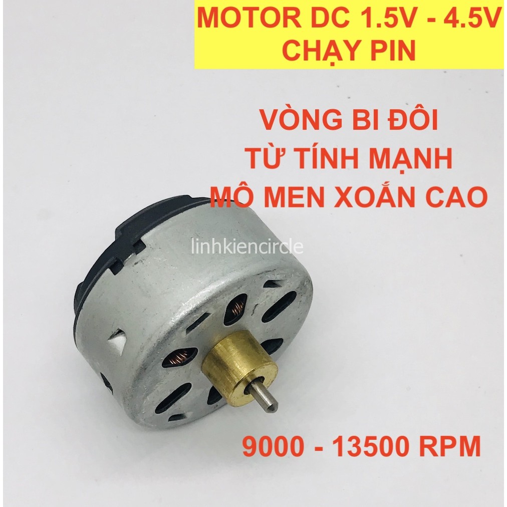 Motor mô tơ chạy pin 1.5V - 3V - 4.5V mô men xoắn cao từ tính mạnh tôc độ 9000 - 13500 RPM vòng bi đôi - LK0279