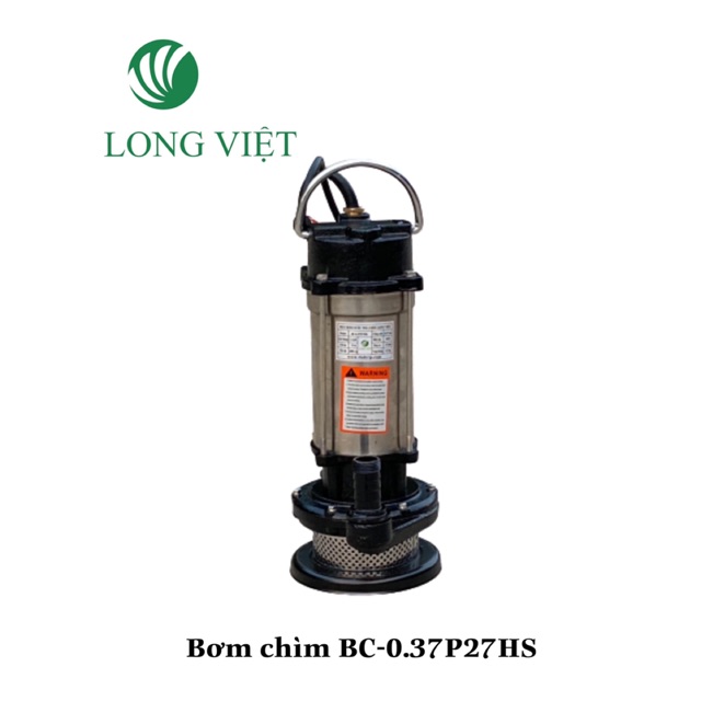 Bơm chìm BC-0.37P27HS [ Long Việt ]