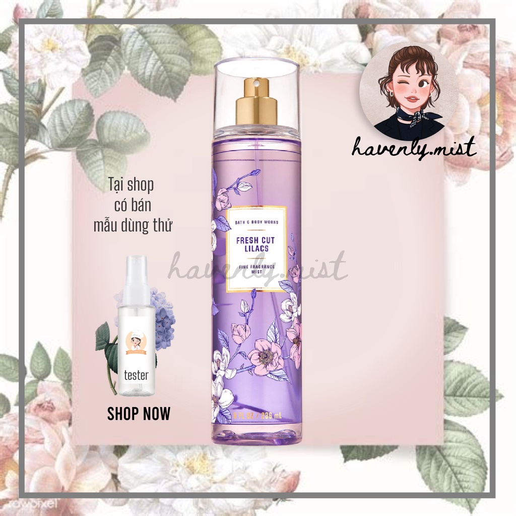ʜᴀᴠᴇɴʟʏ.ᴍɪsᴛ ┋ Xịt Thơm Fresh Cut Lilacs Bath & Body Works