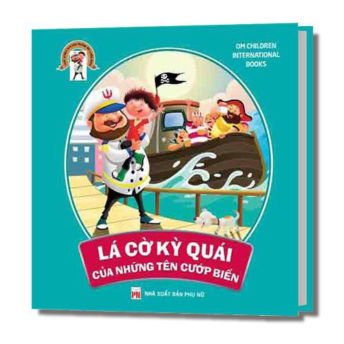 Sách_ Cuộc Phiêu Lưu Của Những Tên Cướp Biển - Lá Cờ Kì Quái Của Những Tên Cướp Biển