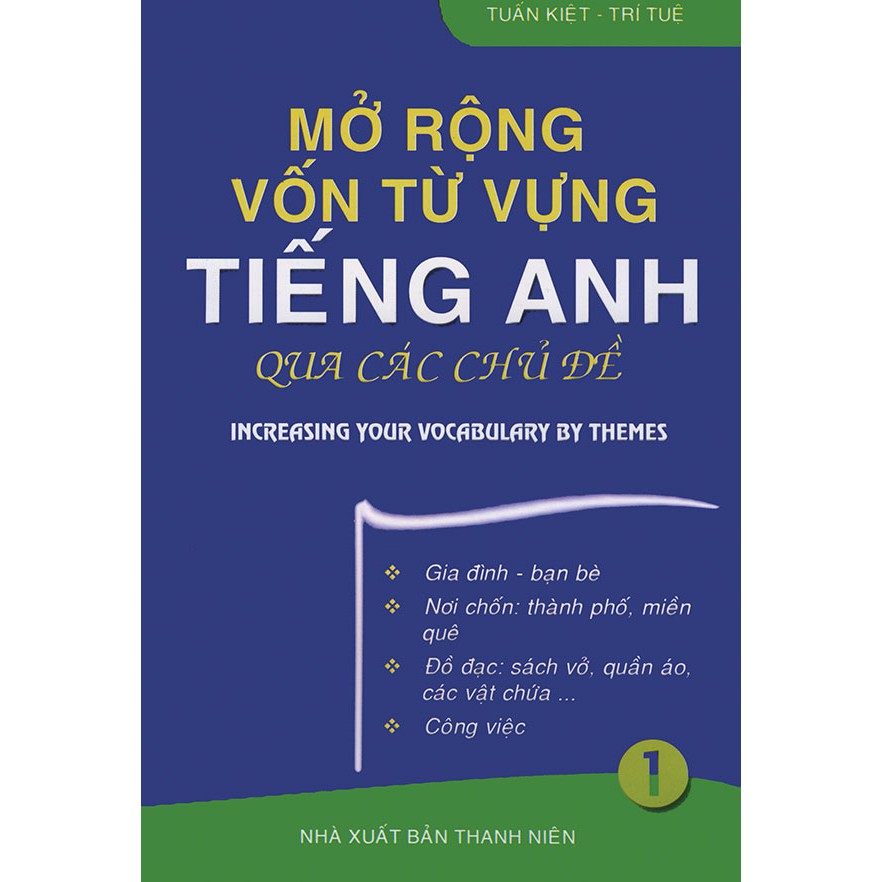 Sách - Mở rộng vốn từ vựng tiếng Anh qua các chủ đề tập 1