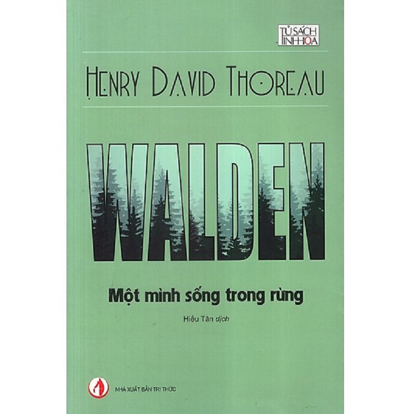 Sách - Walden - Một Mình Sống Trong Rừng - Tác giả Henry David Thoreau