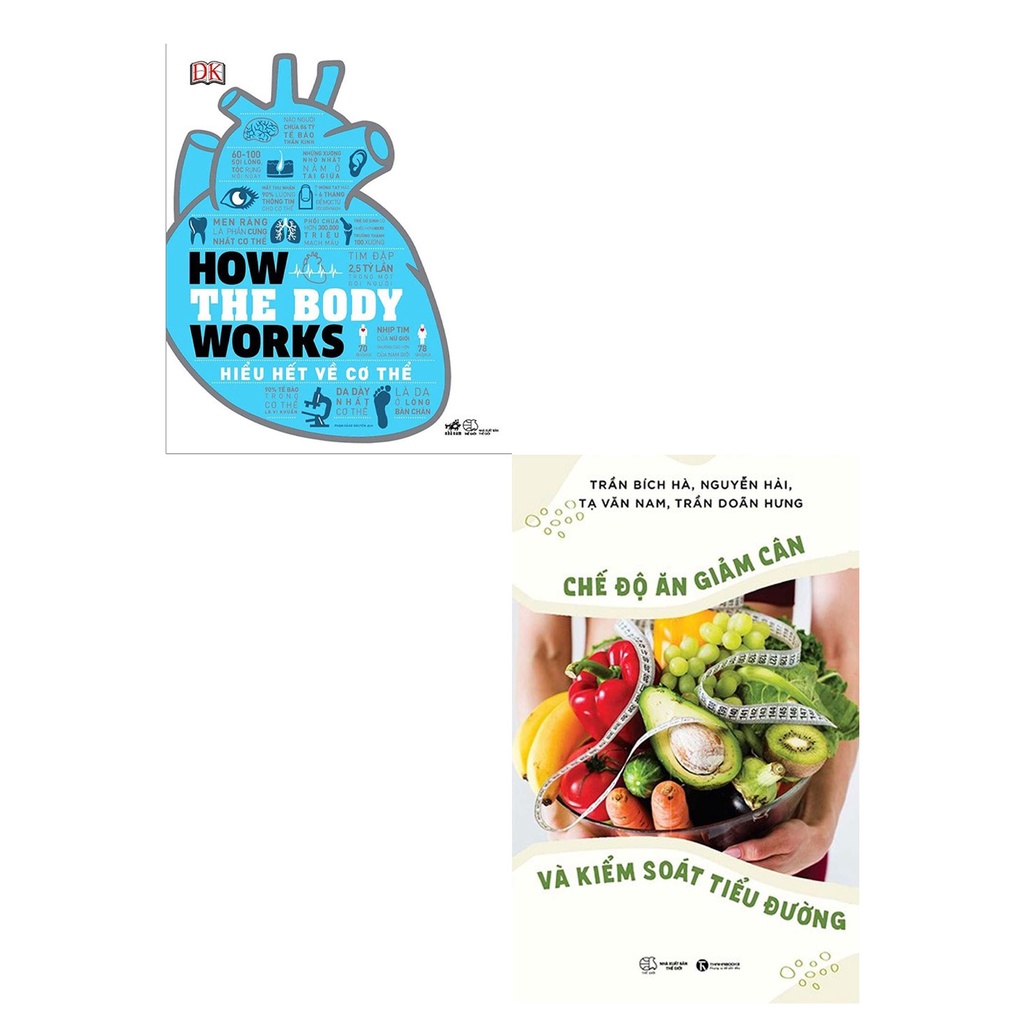 Sách - Combo How The Body Works - Hiểu Hết Về Cơ Thể + Chế Độ Ăn Giảm Cân Và Kiểm Soát Tiểu Đường (Bộ 2 Cuốn)