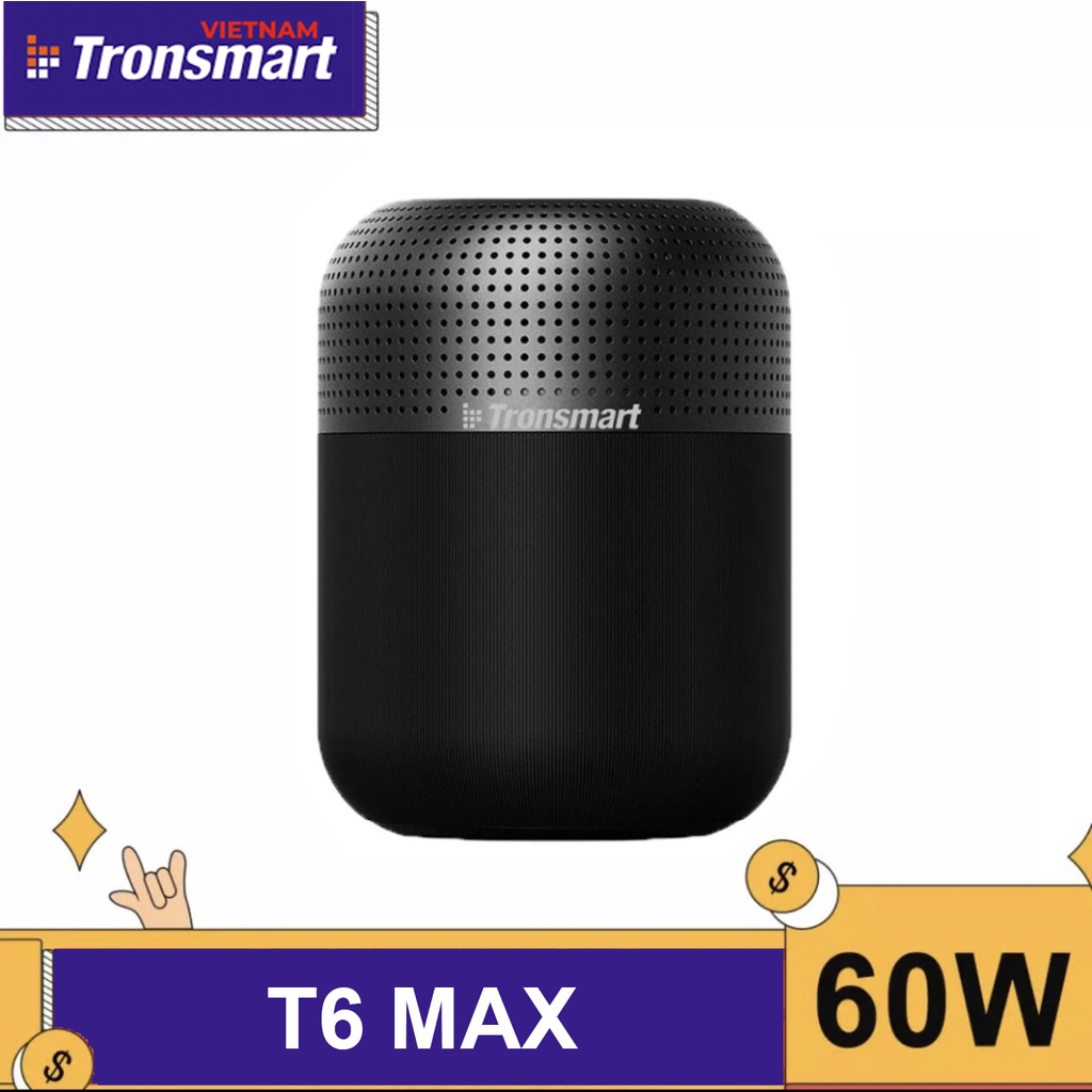 ✪ CHÍNH HÃNG ✪ Loa Bluetooth Tronsmart Element T6 Max Loa Di Động Công Suất 60W, Bluetooth 5.0, Chống Nước IPX5 - THÁNG
