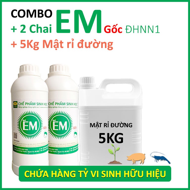 COMBO 2L Chế phẩm EM gốc và 5kg Mật rỉ đường sạch. Men vi sinh ủ phân bón. Khử mùi hôi Chăn Nuôi. Xử lý ao nuôi Cá Tôm